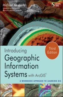 Introducing Geographic Information Systems with ArcGIS  A Workbook Approach to Learning GIS