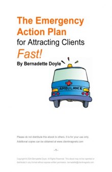 The Emergency Action Plan for Attracting Clients Fast 