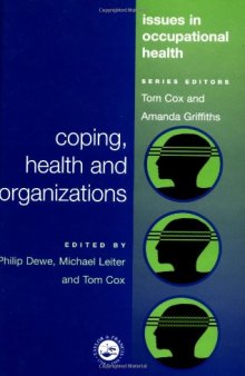 Coping, Health and Organizations (Issues in Occupational Health Series)