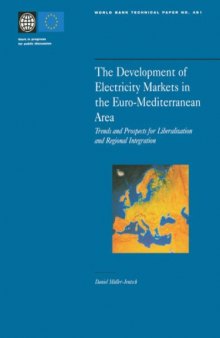 The Development of Electricity Markets in the Euro-mediterranean Area: Trends and Prospects for Liberalization and Regional Intergration (World Bank Technical Paper)