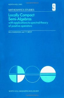 Locally Compact Semi-Algebras with applications to spectral theory of positive operators