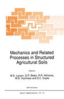 Mechanics and Related Processes in Structured Agricultural Soils