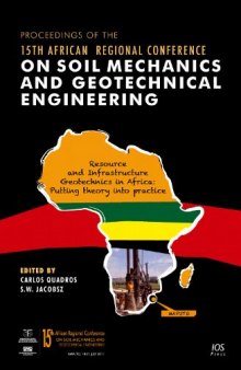 Proceedings of the 15th African Regional Conference on Soil Mechanics and Geotechnical Engineering: Resource and Infrastructure Geotechnics in Africa: Putting Theory into Practice  