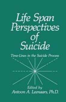 Life Span Perspectives of Suicide: Time-Lines in the Suicide Process