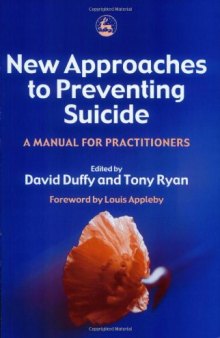 New Approaches to Preventing Suicide: A Manual For Practitioners
