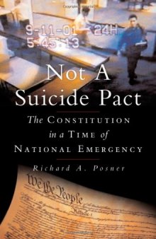 Not a Suicide Pact: The Constitution in a Time of National Emergency (Inalienable Rights)