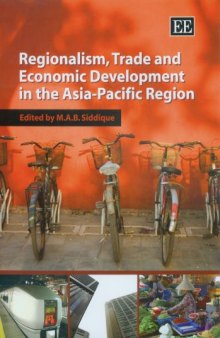 Regionalism, Trade And Economic Development in the Asia-Pacific Region