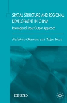 Spatial Structure and Regional Development in China: Interregional Input-Output Approach