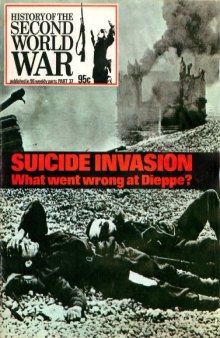 History of the Second World War, Part 37: Suicide Invasion: What went wrong at Dieppe?