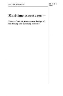 BRITISH STANDARD 6349-4:1994, Code of practice for maritime structure, Part 4: Code of practice for design of fendering and mooring systems