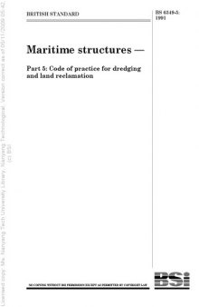 BRITISH STANDARD 6349-5:1991, Code of practice for maritime structure, Part 5: Code of practice for dredging and land reclamation