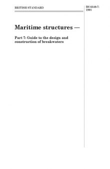 BRITISH STANDARD 6349-7: 1991, Code of practice for maritime structures, Part 7: Guide to the design and construction of breakwaters