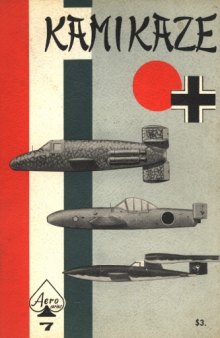 Kamikaze. The Oka Suicide Flying Bomb