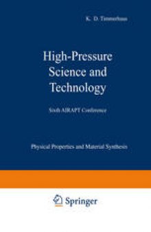 High-Pressure Science and Technology: Volume 1: Physical Properties and Material Synthesis / Volume 2: Applications and Mechanical Properties