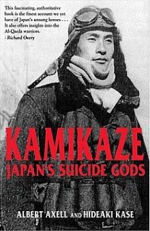 Kamikaze: Japan’s Suicide Gods