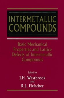 Intermetallic Compounds, Volume 2, Basic Mechanical Properties and Lattice Defects of  