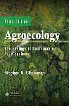 Agroecology: The Ecology of Sustainable Food Systems, Third Edition