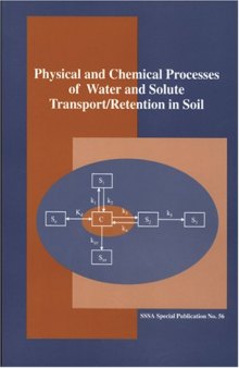 Physical and Chemical Processes of Water and Solute Transport Retention in Soils