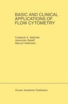 Basic and Clinical Applications of Flow Cytometry: Proceeding of the 24th Annual Detroit Cancer Symposium Detroit, Michigan, USA - April 30, May 1 and 2, 1992