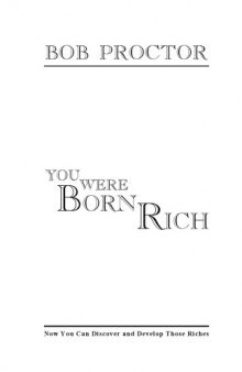 You were born rich : now you can discover and develop those riches