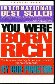You were born rich: Now you can discover and develop those riches