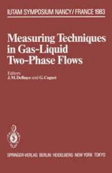 Measuring Techniques in Gas-Liquid Two-Phase Flows: Symposium, Nancy, France July 5–8, 1983