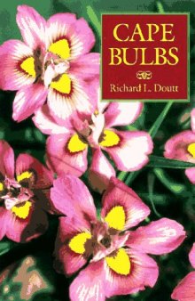 Cape Bulbs: Their Collection, Cultivation and Conservation