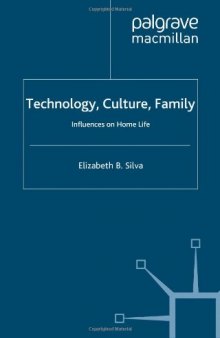 Technology, Culture, Family: Influences on Home Life