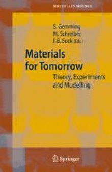 Materials for Tomorrow: Theory, Experiments and Modelling