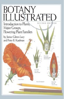 Botany Illustrated: Introduction to Plants, Major Groups, Flowering Plant Families