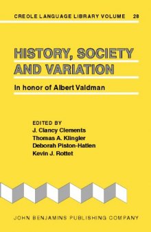 History, Society And Variation: In Honor of Albert Valdman (Creole Language Library)