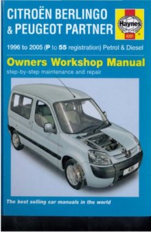 Citroёn Berlingo Peugeot Partner 1996 to 2005 (P to 55 registration), petrol diesel. Owners Workshop Manual.