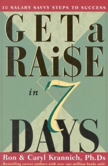 Get a Raise in 7 Days: 10 Salary Savvy Steps to Success