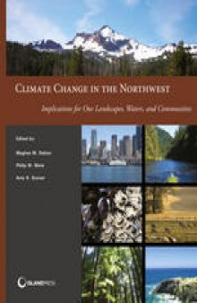 Climate Change in the Northwest: Implications for Our Landscapes, Waters, and Communities