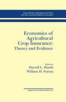 Economics of Agricultural Crop Insurance: Theory and Evidence