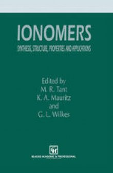 Ionomers: Synthesis, structure, properties and applications