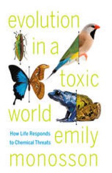 Evolution in a Toxic World: How Life Responds to Chemical Threats