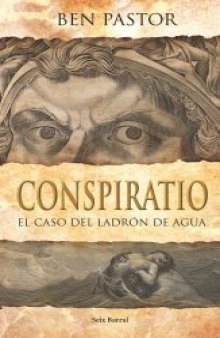 Conspiratio: El caso del ladrón de agua  