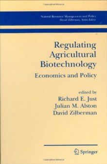 Regulating Agricultural Biotechnology: Economics and Policy (Natural Resource Management and Policy)