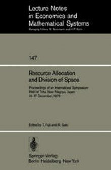 Resource Allocation and Division of Space: Proceedings of an International Symposium Held at Toba, Near Nagoya, Japan, 14–17 December, 1975