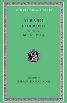 Geography, Volume VIII: Book 17 and General Index (Loeb Classical Library, no. 267)