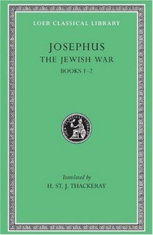 Josephus: The Jewish War, Books I-III (Loeb Classical Library No. 203)  