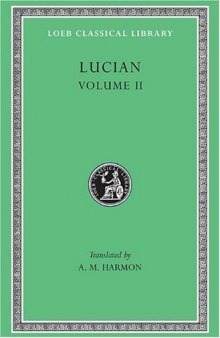 Lucian, Volume II (Loeb Classical Library)