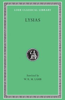 Lysias (Loeb Classical Library No. 244)