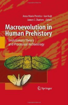 Macroevolution in Human Prehistory: Evolutionary Theory and Processual Archaeology