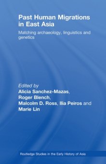 Past Human Migrations in East Asia: Matching Archaeology, Linguistics and Genetics  