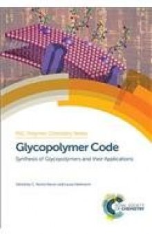 Glycopolymer code : synthesis of glycopolymers and their applications