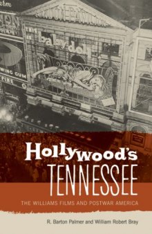 Hollywood's Tennessee: The Williams Films and Postwar America