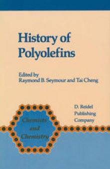 History of Polyolefins: The World’s Most Widely Used Polymers