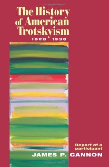 The History of American Trotskyism, 1928-38: Report of a Participant